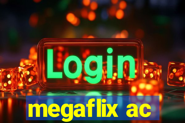 megaflix ac